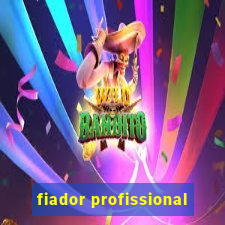 fiador profissional